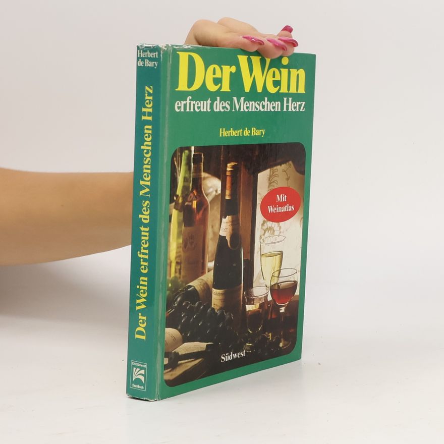 Herbert de Bary Der Wein erfreut des Menschen Herz