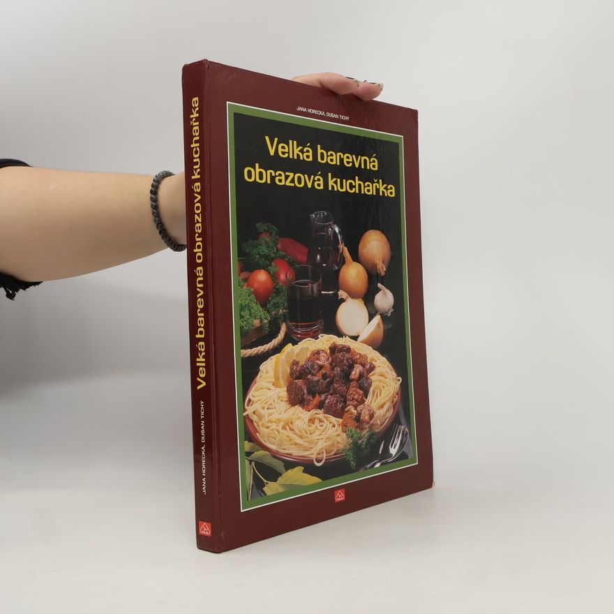 Jana Horecká Velká barevná obrazová kuchařka