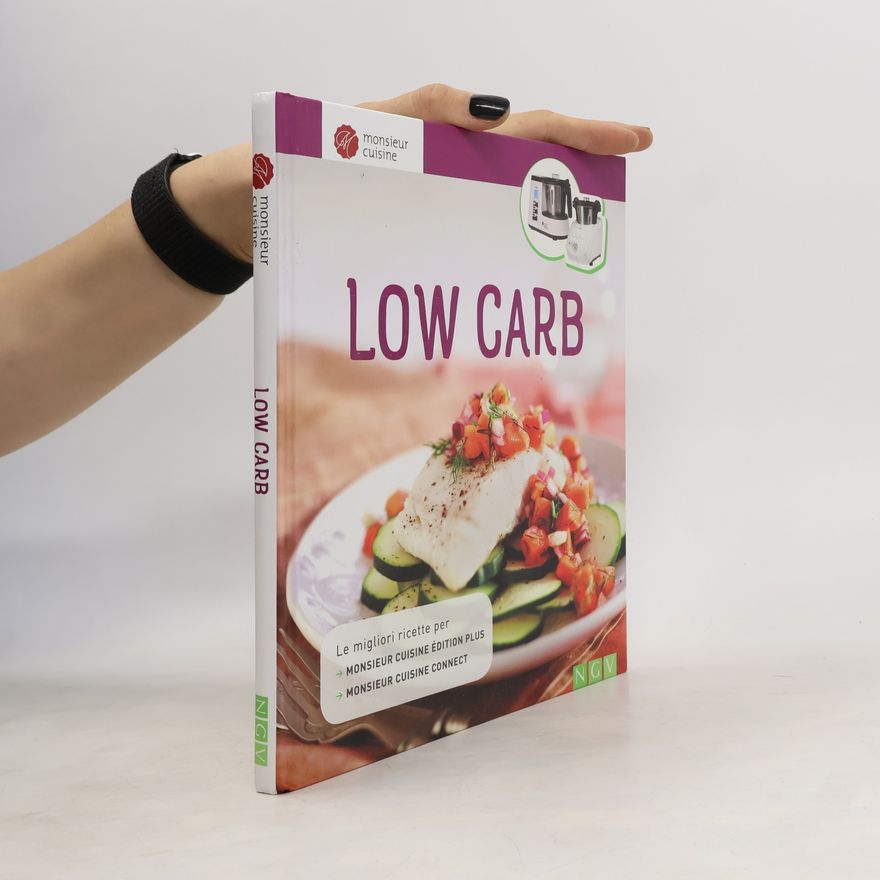 Auteurscollectief Low Carb. Die besten Rezepte für Monsieur Cuisine édition plus und Monsieur Cuisine connect