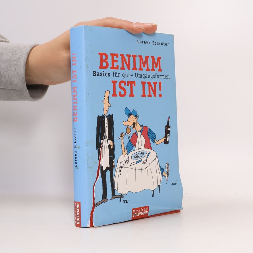Lorenz Schröter Benimm ist in!