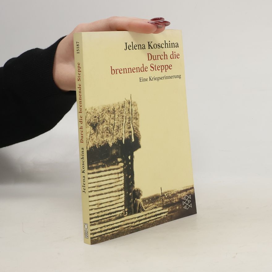 Jelena Koschina Durch die brennende Steppe