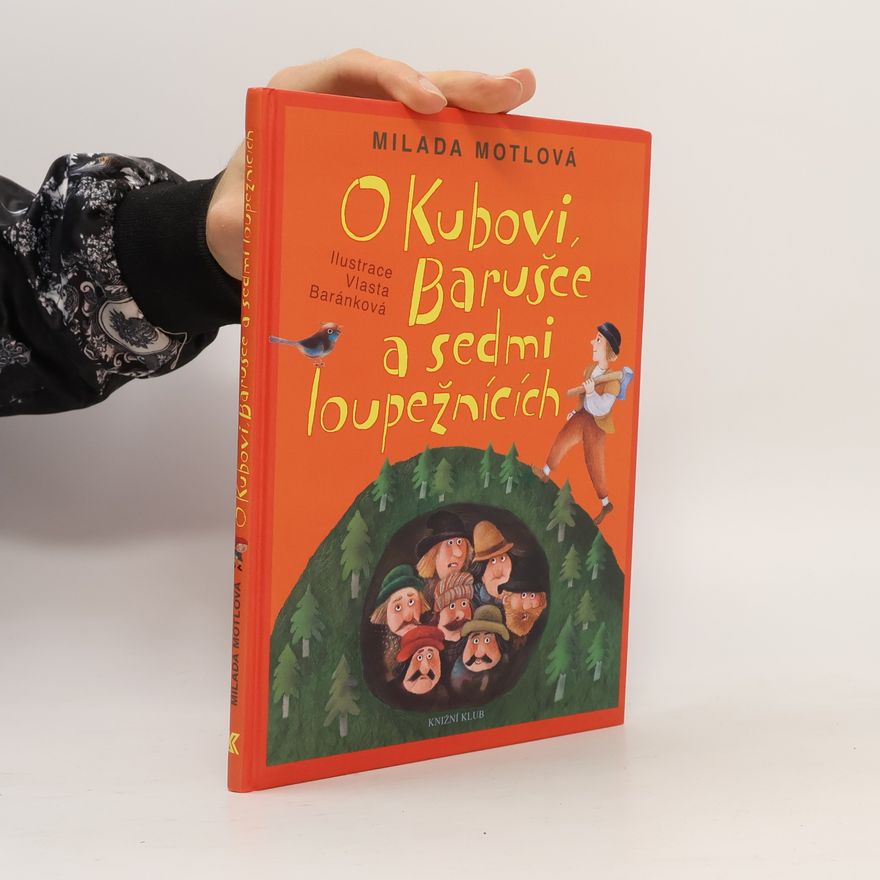 Milada Motlová O Kubovi, Barušce a sedmi loupežnících