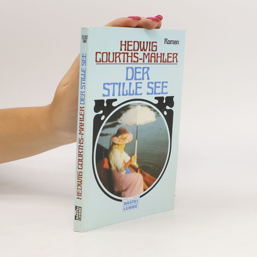 Hedwig Courths-Mahler Der stille See