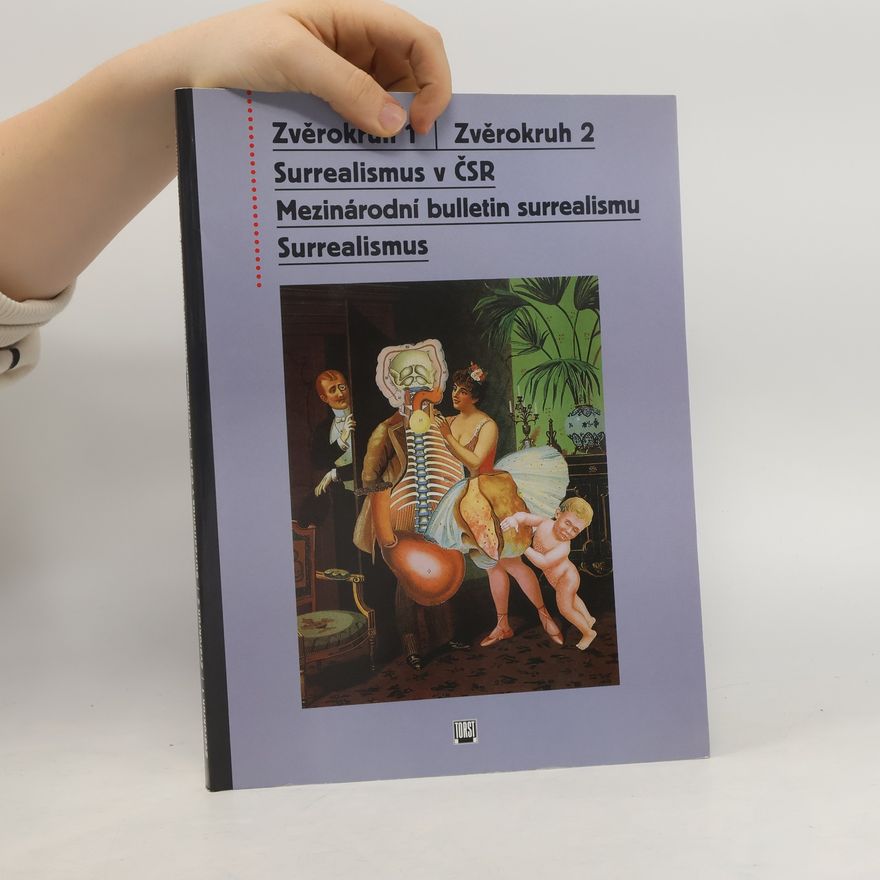 Karel Srp Zvěrokruh 1. Zvěrokruh 2. Surrealismus v ČSR. Mezinárodní bulletin surrealismu. Surrealismus.