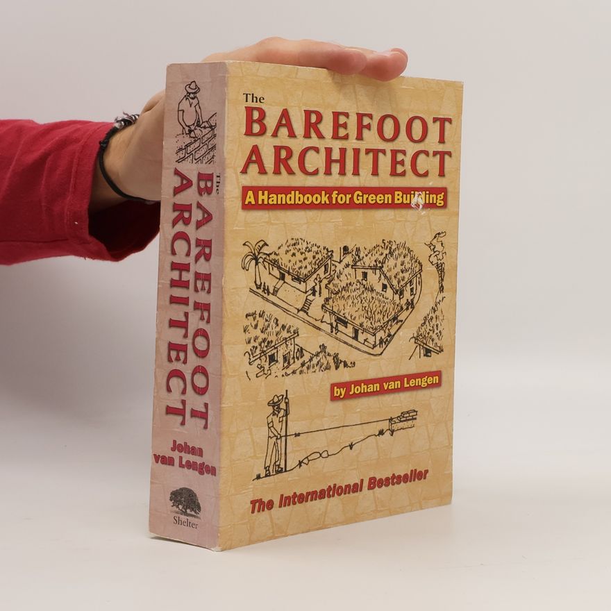 Johan van Lengen The Barefoot Architect