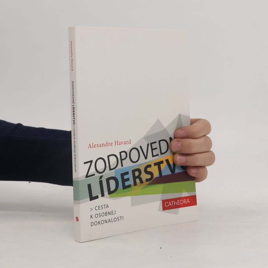 Alexandre Havard Zodpovedné líderstvo