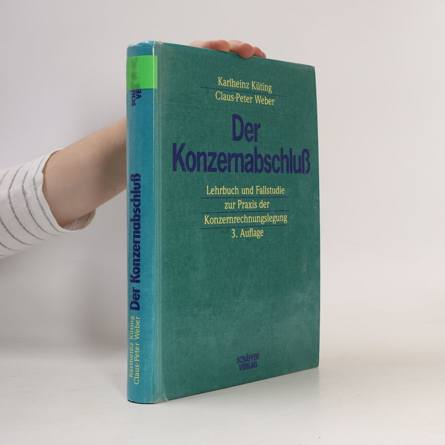 Claus-Peter Weber Der Konzernabschluss - 3. Auflage