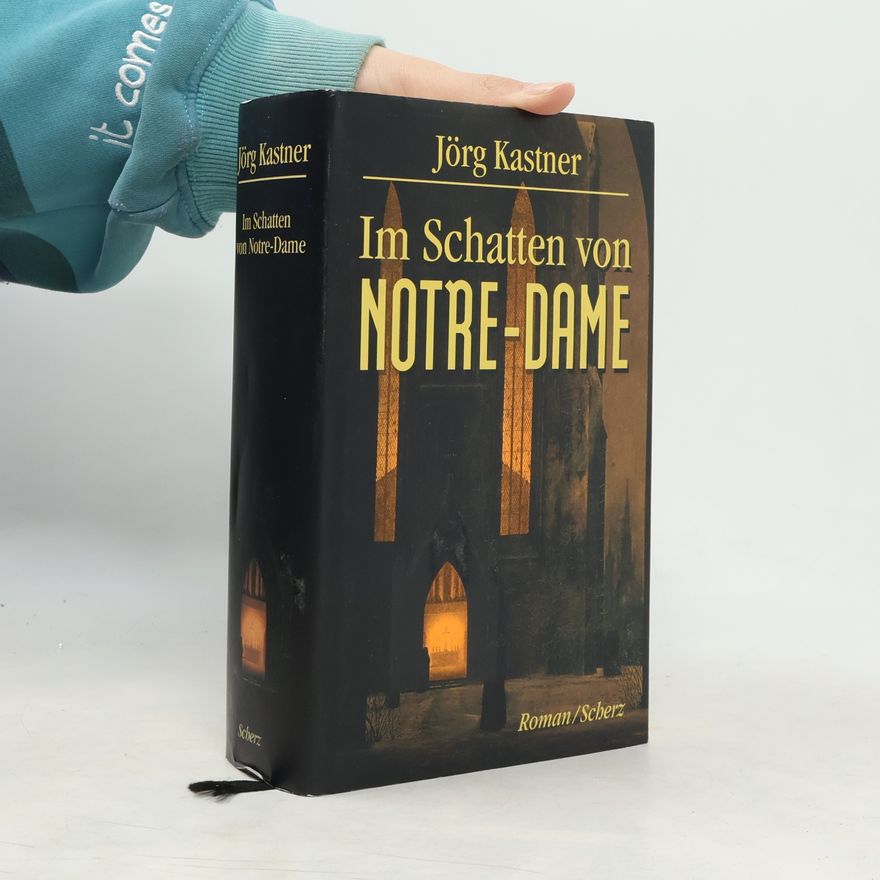 Jörg Kastner Im Schatten von Notre-Dame