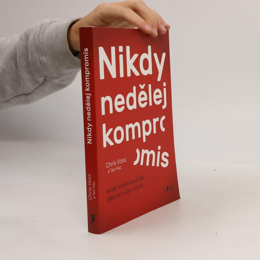 Christopher Voss Nikdy nedělej kompromis