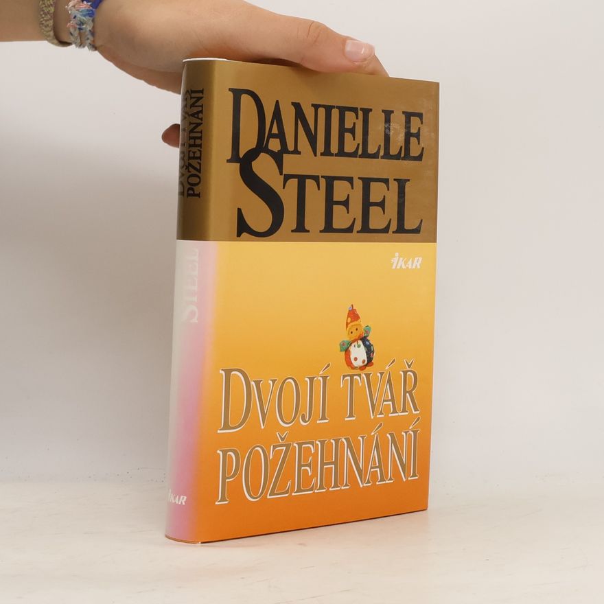 Danielle Steelová Dvojí tvář požehnání