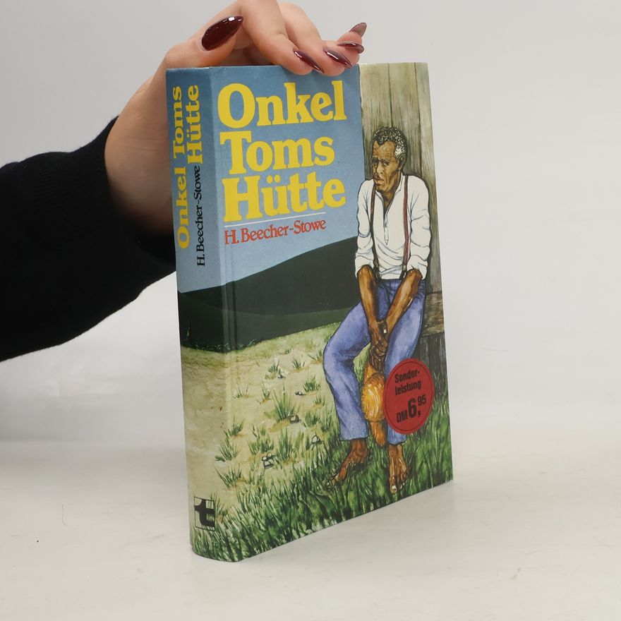 Harriet Beecher Stowe Onkel Toms Hütte