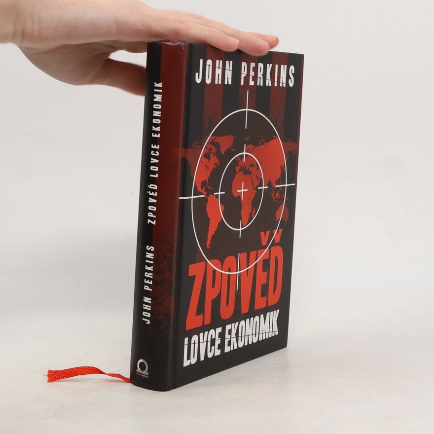John Perkins Zpověď lovce ekonomik