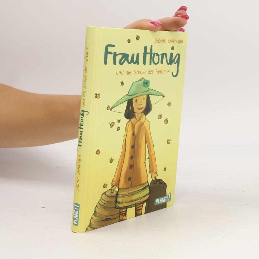 Sabine Bohlmann Frau Honig und die Schule der Fantasie