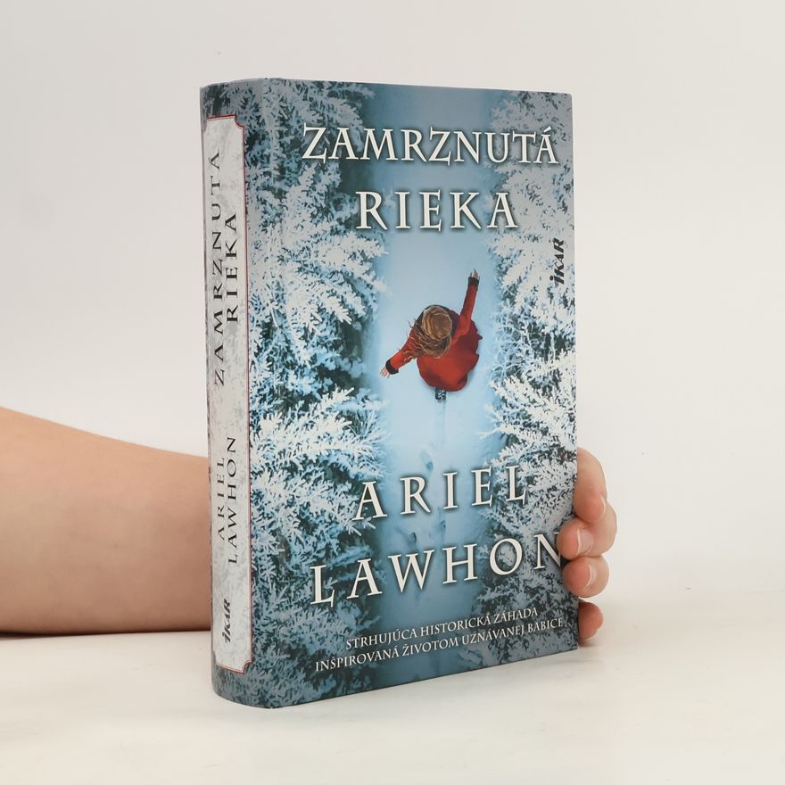 Ariel Lawhon Zamrznutá rieka