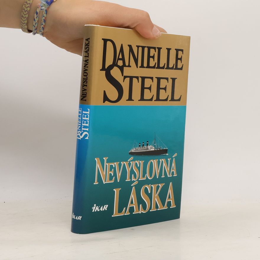 Danielle Steel Nevýslovná láska