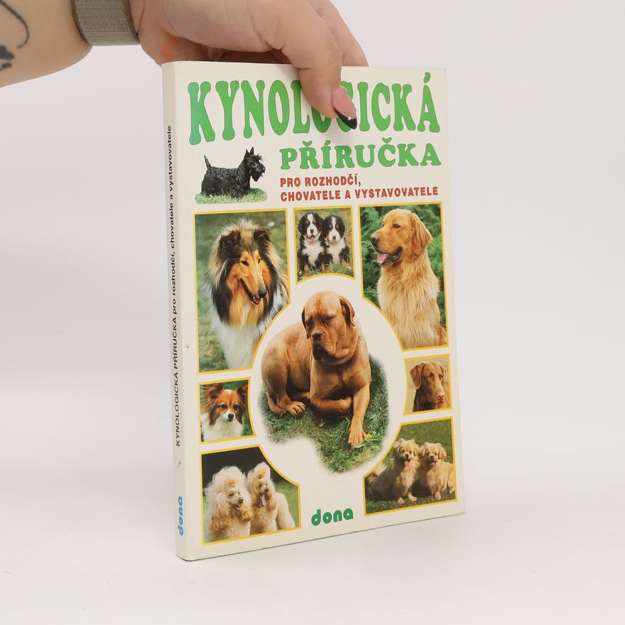 Jaromír Dostál Kynologická příručka pro rozhodčí, chovatele a vystavovatele