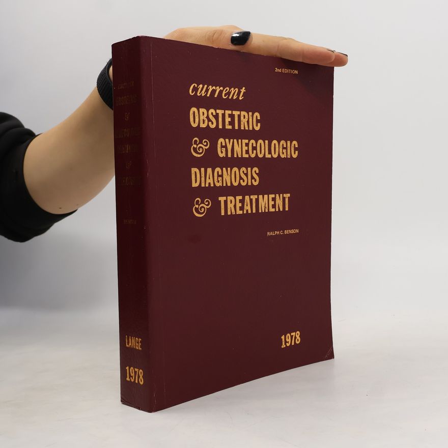 Ralph Criswell Benson Current Obstetric & Gynecologic Diagnosis & Treatment