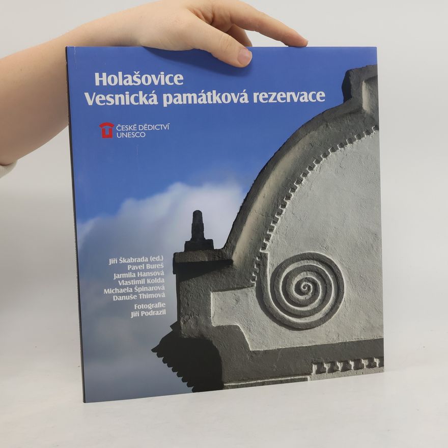 Vlastimil Kolda Holašovice: Vesnická památková rezervace