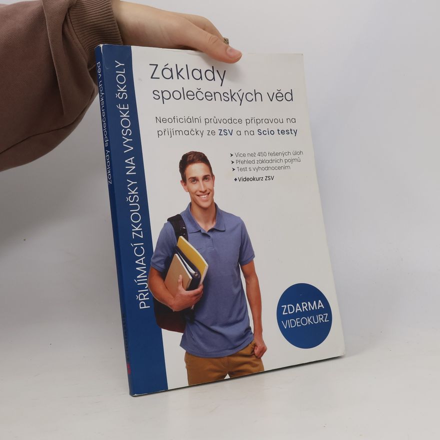 Tereza Smutná Základy společenských věd : neoficiální průvodce přípravou na přijímačky ze ZSV a na SCIO testy