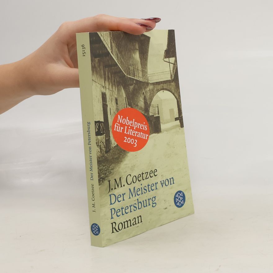 J. M. Coetzee Der Meister von Petersburg