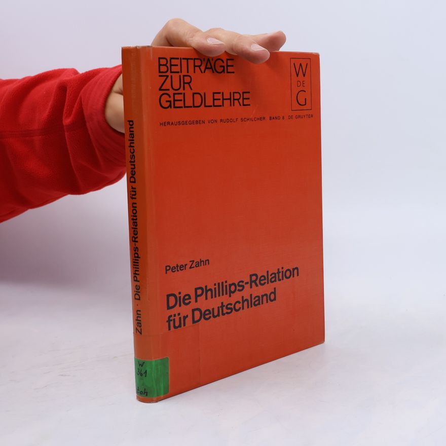 Peter Zahn Beiträge zur Geldlehre - 8: Die Phillips-Relation für Deutschland
