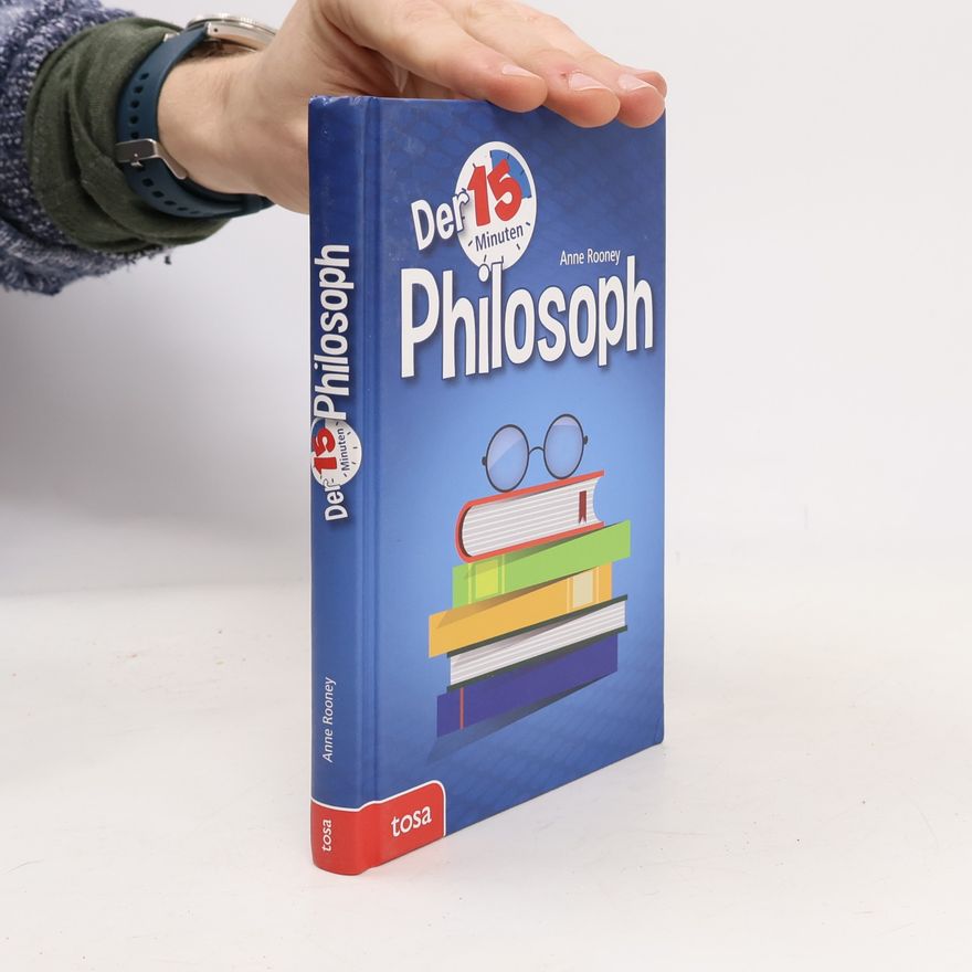 Anne Rooney Der 15-Minuten-Philosoph