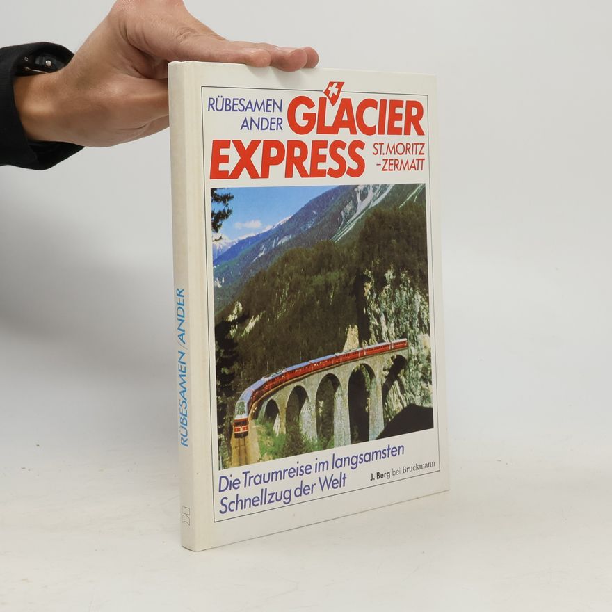 Hans Eckart Rübesamen Glacier-Express