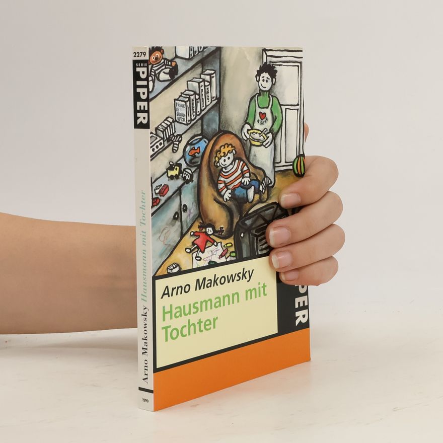 Arno Makowsky Hausmann mit Tochter