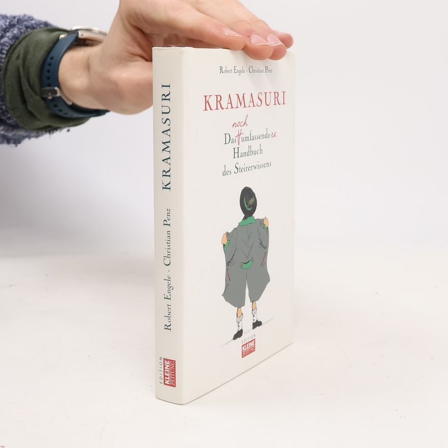 Robert Engele Kramasuri. Das umfassende Handbuch des Steirerwissens