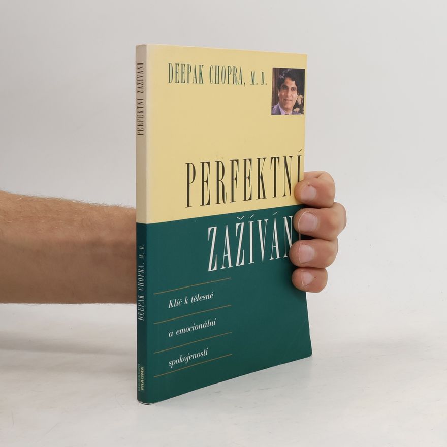 Deepak Chopra Perfektní zažívání : klíč k tělesné a emocionální spokojenosti