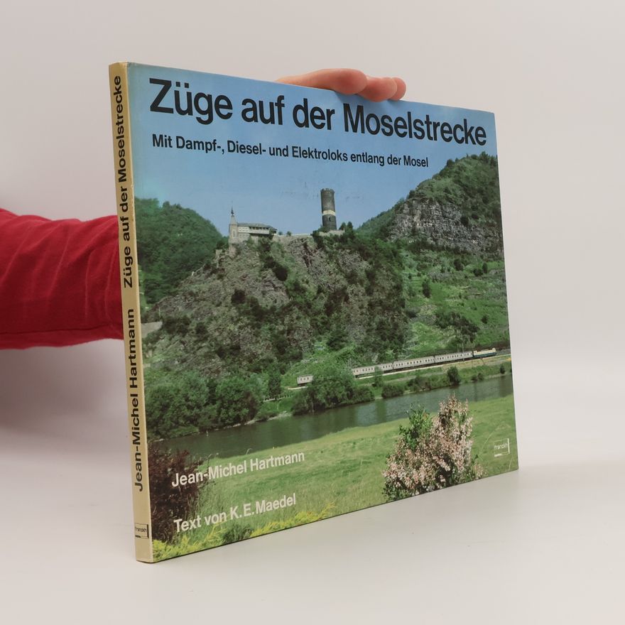 Jean Michel Hartmann Züge auf der Moselstrecke