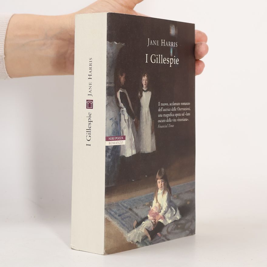Jane Harris I narratori delle tavole: I Gillespie