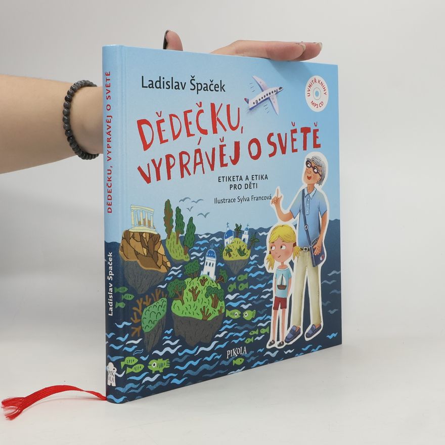 Ladislav Špaček Dědečku, vyprávěj o světě