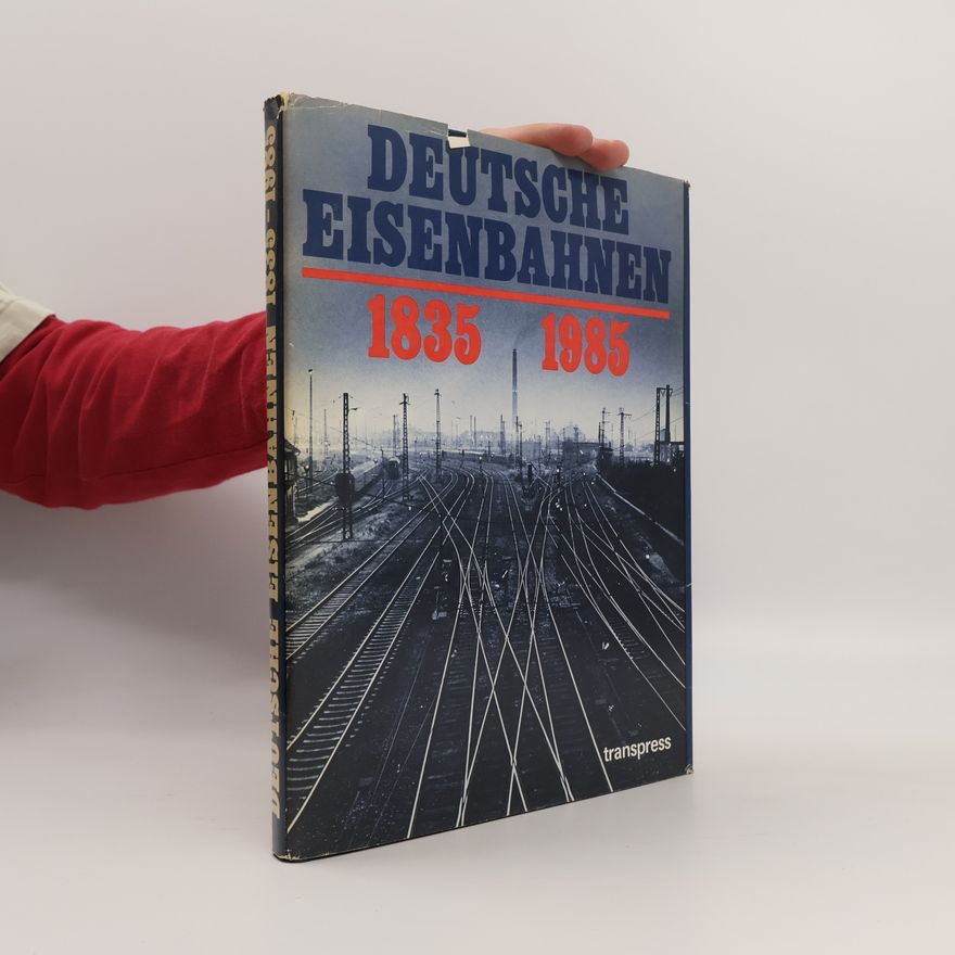 Elfriede Rehbein Deutsche Eisenbahnen 1835-1985
