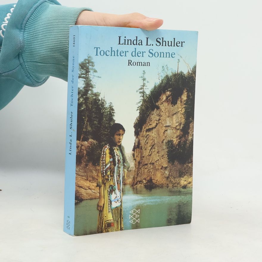Linda L. Shuler Tochter der Sonne