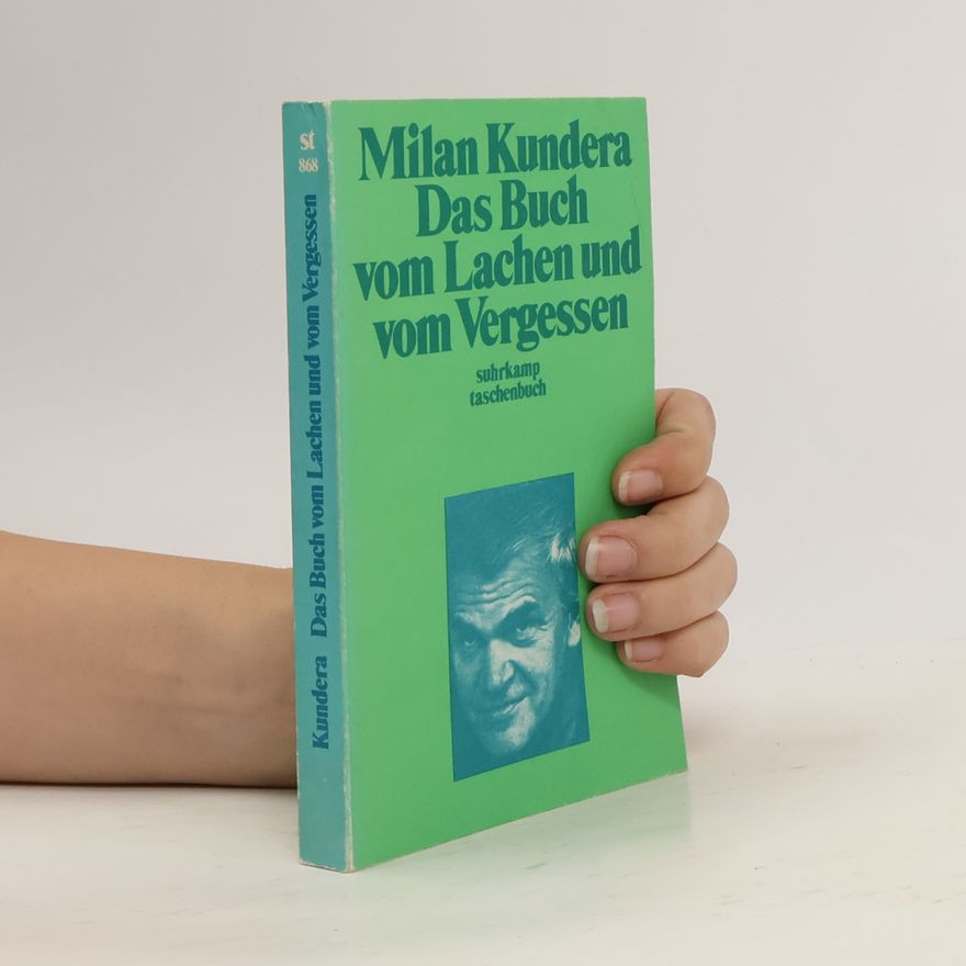 Milan Kundera Das Buch vom Lachen und vom Vergessen