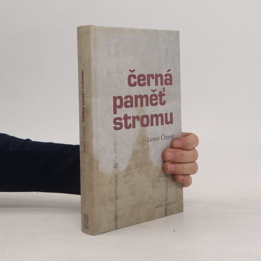 Lumír Čivrný Černá paměť stromu