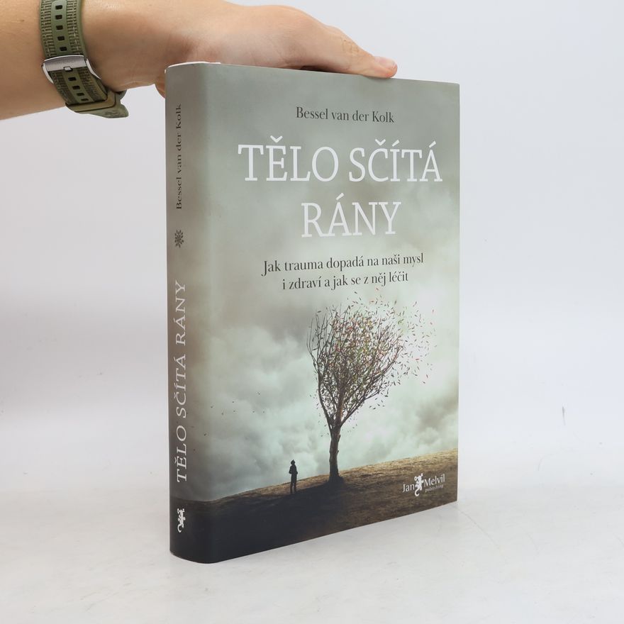 Bessel van der Kolk Tělo sčítá rány