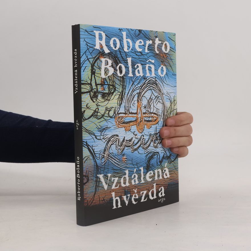 Roberto Bolaňo Vzdálená hvězda