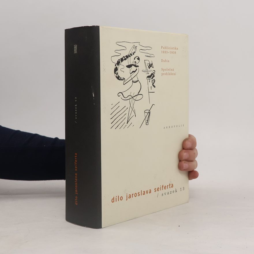 Jaroslav Seifert Dílo, svazek 13. Publicistika 1933–1938