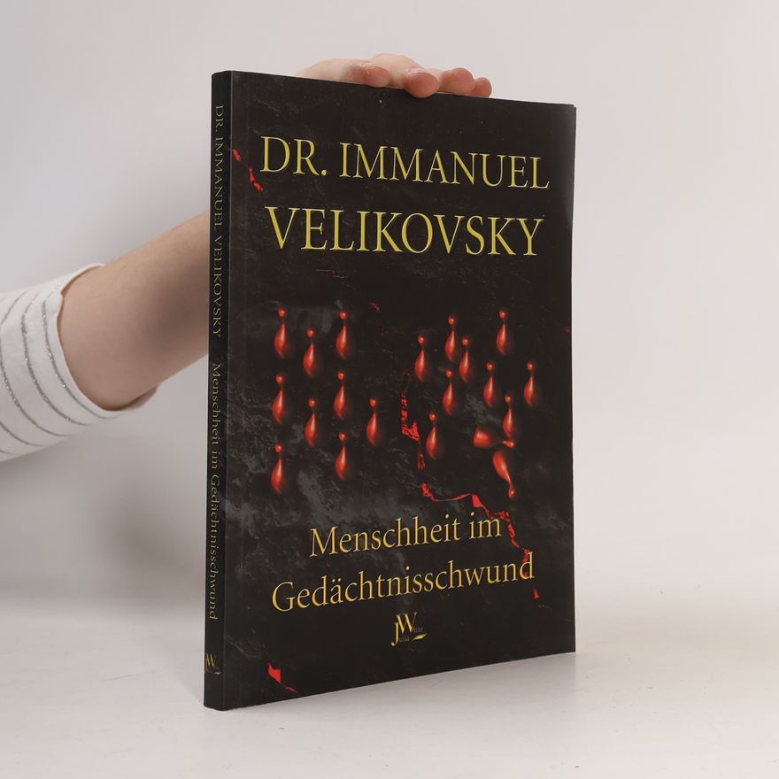 Immanuel Velikovsky Menschheit im Gedächtnisschwund