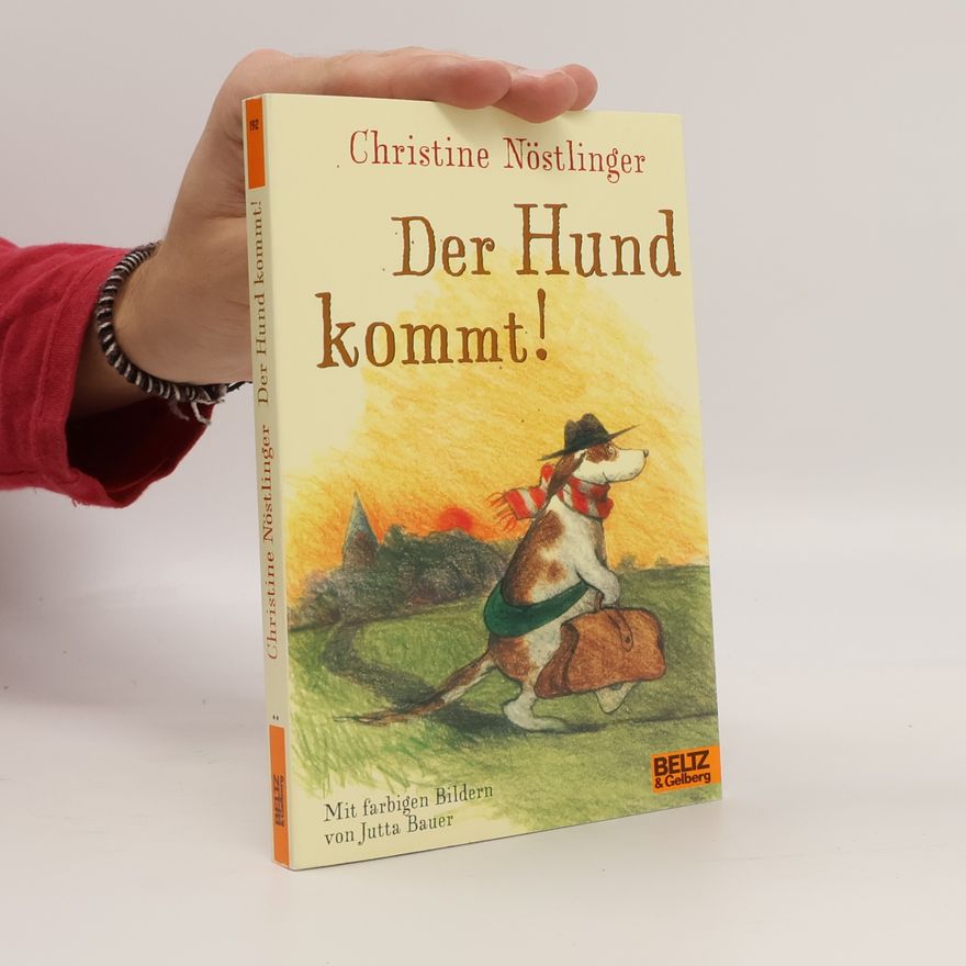 Christine Nöstlinger Der Hund kommt!