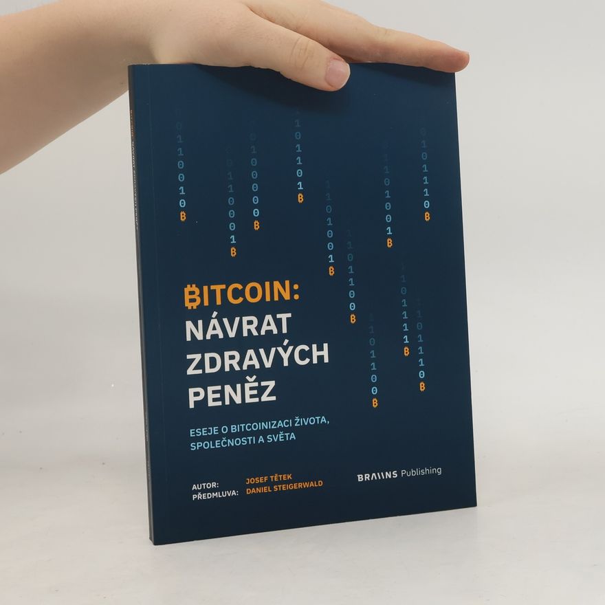 Josef Tětek Bitcoin: Návrat zdravých peněz