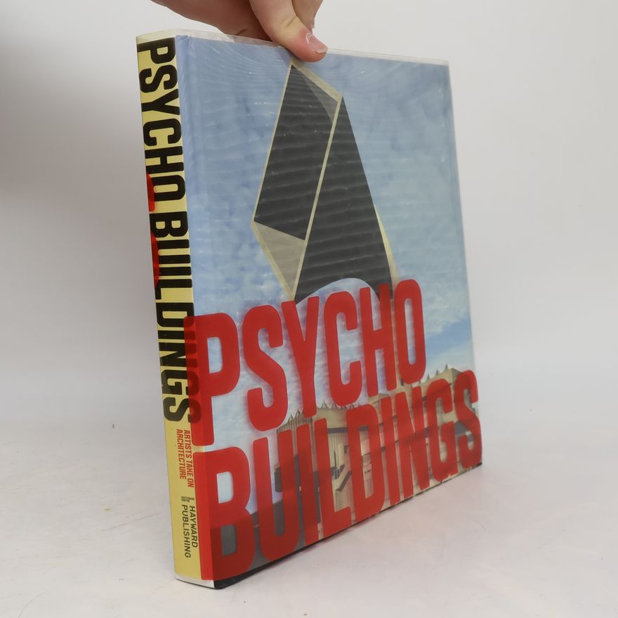 Ralph Rugoff Psycho Buildings