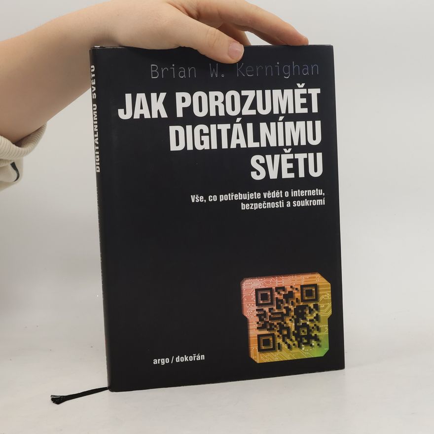 Brian Kernighan Jak porozumět digitálnímu světu