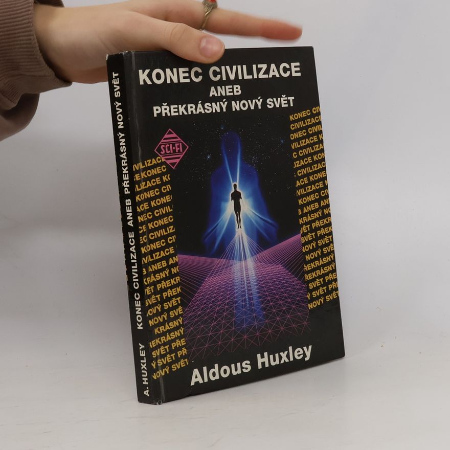 Aldous Huxley Konec civilizace
