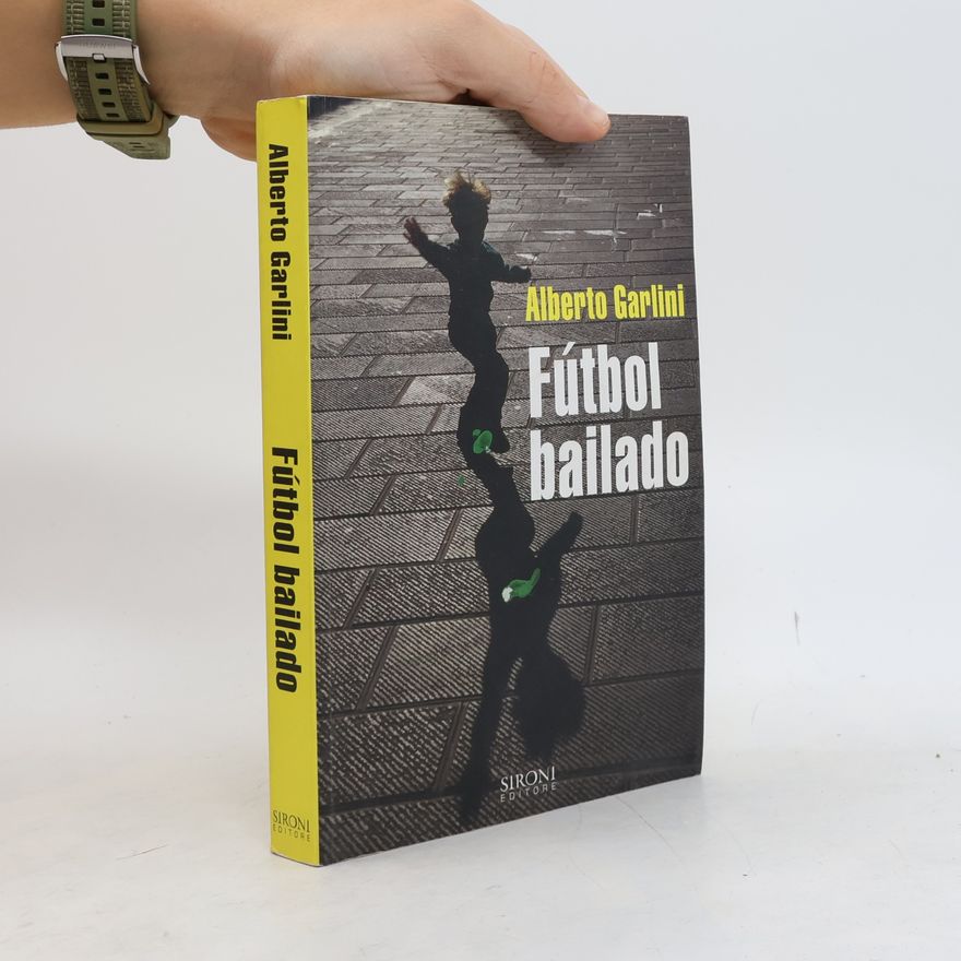 Alberto Garlini Fútbol bailado