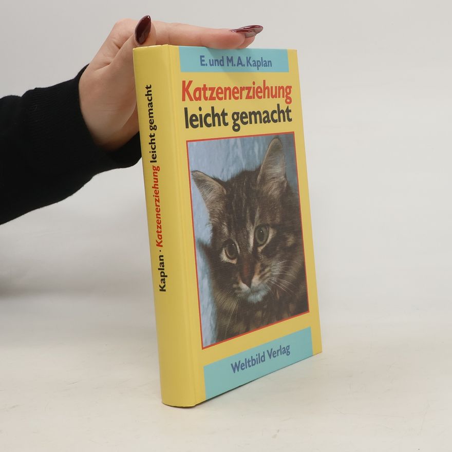Elizabeth Kaplan Katzenerziehung leicht gemacht
