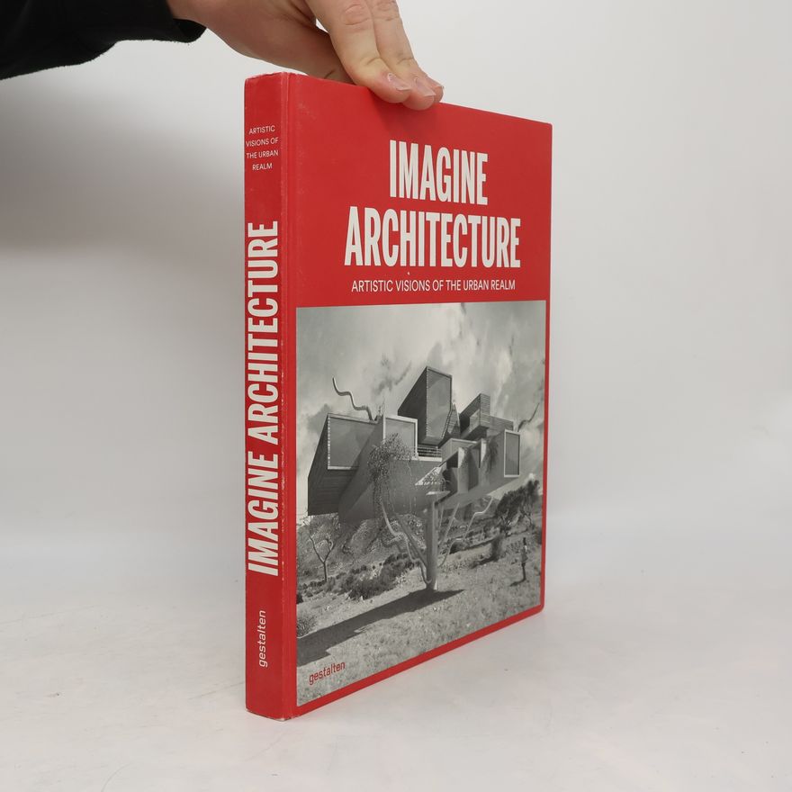 Lukas Feireiss Imagine architecture