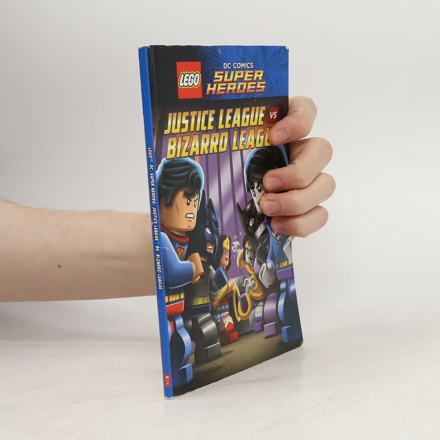 Michael Jelenic LEGO DC Superheroes - 5: Justice League vs. Bizarro League